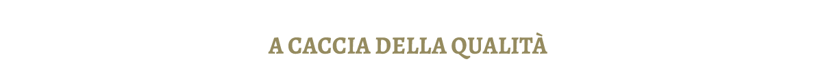Da oltre 60 anni A caccia della qualit 