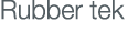 Rubber tek