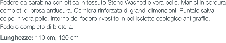 Fodero da carabina con ottica in tessuto Stone Washed e vera pelle. Manici in cordura completi di presa antiusura. Ce...