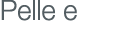 Pelle e