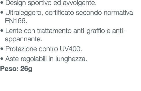 • Design sportivo ed avvolgente. • Ultraleggero, certificato secondo normativa EN166. • Lente con trattamento anti-gr...