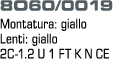 8O60/0019 Montatura: giallo Lenti: giallo 2C-1.2 U 1 FT K N CE