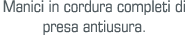 Manici in cordura completi di presa antiusura.