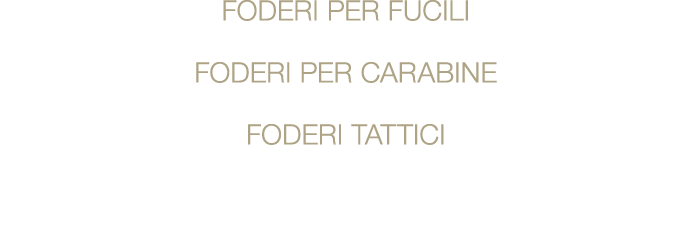 FODERI PER FUCILI foderi per carabine foderi tattici 