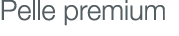Pelle premium