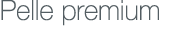 Pelle premium