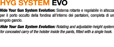 HYG SYSTEM EVO Hide Your Gun System Evolution: Sistema rotante e regolabile in altezza per il porto occulto della fon...