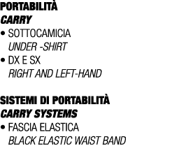 PORTABILIT CARRY • Sottocamicia Under shirt • Dx E Sx Right AND left hand SISTEMI DI PORTABILIT  CARRY SYSTEMS • Fas...