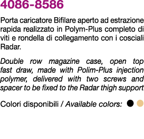 4086 8586 Porta caricatore Bifilare aperto ad estrazione rapida realizzato in Polym Plus completo di viti e rondella ...