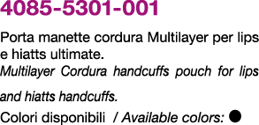 4085 5301 001 Porta manette cordura Multilayer per lips e hiatts ultimate. Multilayer Cordura handcuffs pouch for lip...