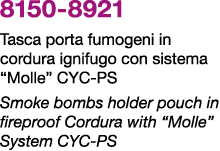 8150 8921 Tasca porta fumogeni in cordura ignifugo con sistema “Molle” CYC PS Smoke bombs holder pouch in fireproof C...