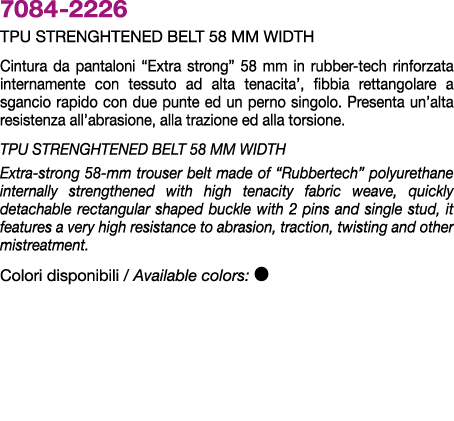 7084 2226 TPU STRENGHTENED BELT 58 MM WIDTH Cintura da pantaloni “Extra strong” 58 mm in rubber tech rinforzata inter...