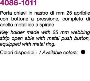 4086 1011 Porta chiavi in nastro di mm 25 apribile con bottone a pressione, completo di anello metallico a spirale Ke...
