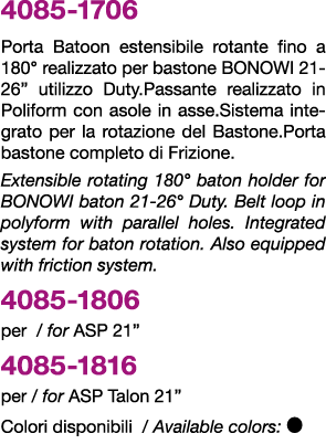 4085 1706 Porta Batoon estensibile rotante fino a 180° realizzato per bastone BONOWI 21 26” utilizzo Duty.Passante re...