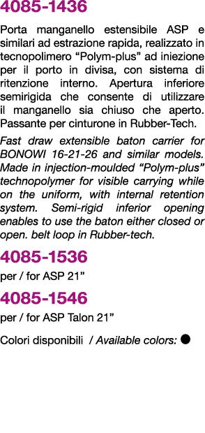 4085 1436 Porta manganello estensibile ASP e similari ad estrazione rapida, realizzato in tecnopolimero “Polym plus” ...