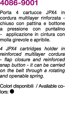 4086 9001 Porta 4 cartucce jpx4 in cordura multilayer rinforzata chiuso con pattina e bottone a pressione con puntali...