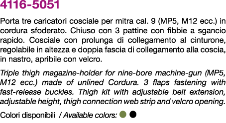 4116 5051 Porta tre caricatori cosciale per mitra cal. 9 (MP5, M12 ecc.) in cordura sfoderato. Chiuso con 3 pattine c...