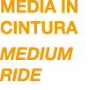 MediA in cintura MEDIUM RIDE