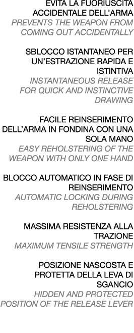 evita la fuoriuscita accidentale dell’arma prevents the weapon from coming out accidentally sblocco istantaneo per un...