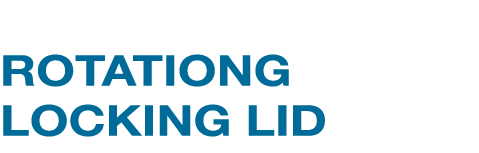 R.L.L. ROTATIONG LOCKING LID