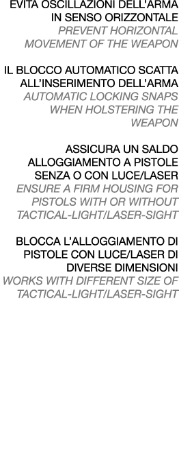 EVITA OSCILLAZIONI DELL’ARMA IN SENSO ORIZZONTALE PREVENT HORIZONTAL MOVEMENT OF THE WEAPON IL BLOCCO AUTOMATICO SCAT...