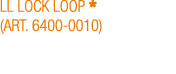 LL Lock Loop * (art. 6400 0010)