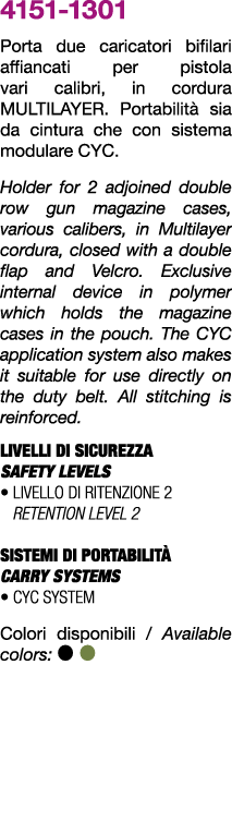 4151 1301 Porta due caricatori bifilari affiancati per pistola vari calibri, in cordura MULTILAYER. Portabilit sia d...