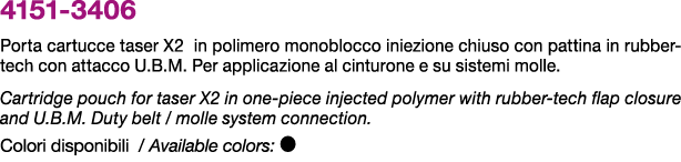 4151 3406 Porta cartucce taser x2 in polimero monoblocco iniezione chiuso con pattina in rubber tech con attacco u.B....