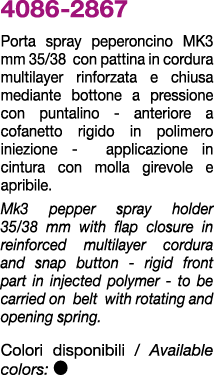 4086 2867 Porta spray peperoncino mk3 mm 35/38 con pattina in cordura multilayer rinforzata e chiusa mediante bottone...
