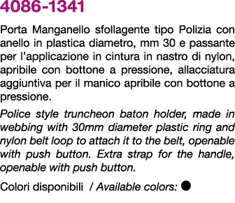 4086 1341 Porta Manganello sfollagente tipo Polizia con anello in plastica diametro, mm 30 e passante per l’applicazi...