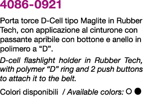 4086 0921 Porta torce D Cell tipo Maglite in Rubber Tech, con applicazione al cinturone con passante apribile con bot...