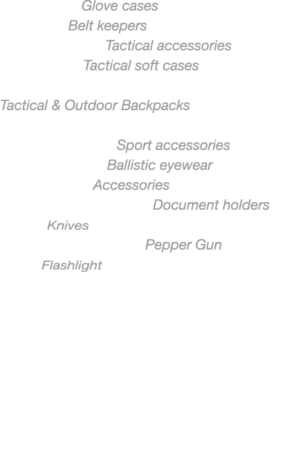Porta guanti Glove cases Distanziali Belt keepers Accessori tattici Tactical accessories Foderi tattici Tactical soft...
