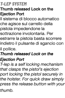 T LEP SYSTEM Thumb released Lock on the Ejection Port Il sistema di blocco automatico che agisce sul carrello della p...